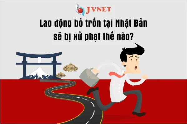 Lao động bỏ trốn đi Nhật