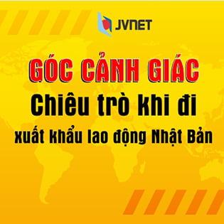 Cảnh giác chiêu trò XKLĐ
