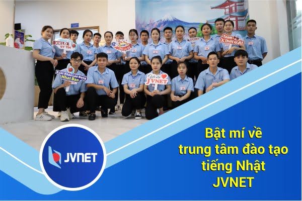 Bật mí về trung tâm học tiếng Nhật tại JVNET