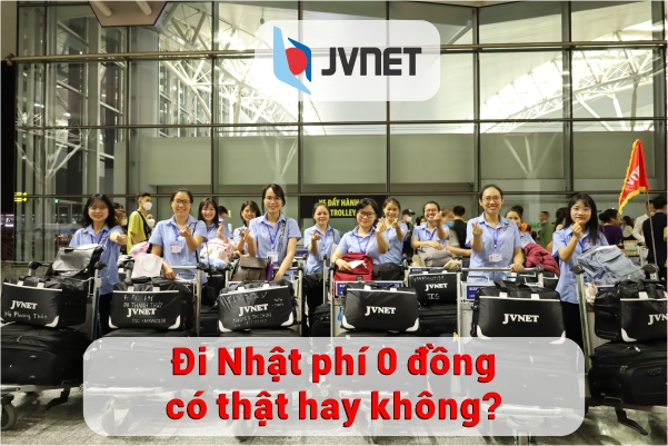 đi Nhật phí 0 đồng có thật hay không