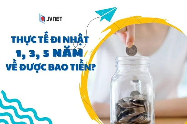 đi nhật 3 năm về được bao nhiêu tiền