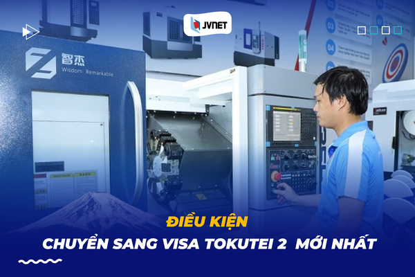 Điều kiện chuyển sang tokutei 2