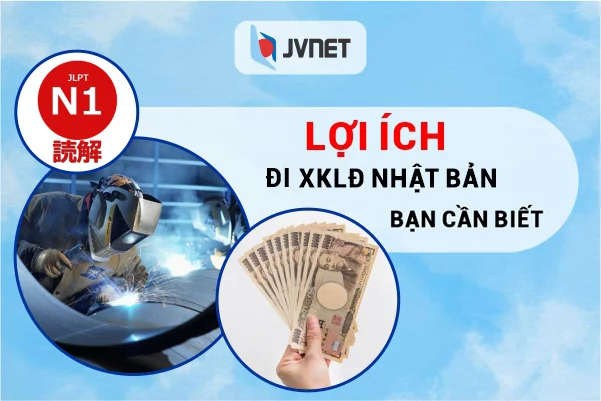 Lợi ích đi xuất khẩu lao động Nhật