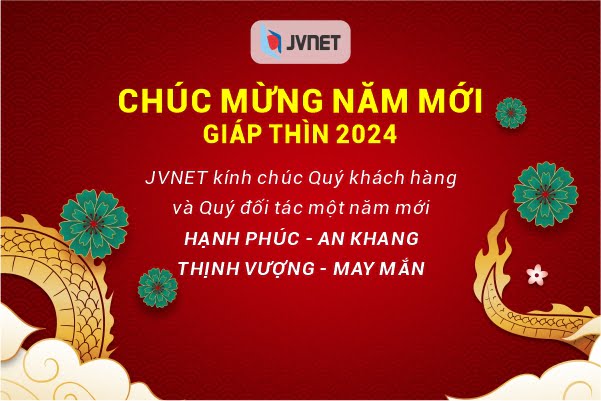 JVNET gửi thiệp chúc mừng năm mới Giáp Thìn tới Quý khách hàng và quý đối tác