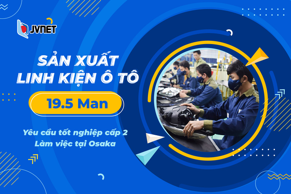 XKLĐ đơn hàng cơ khí đi Nhật mới