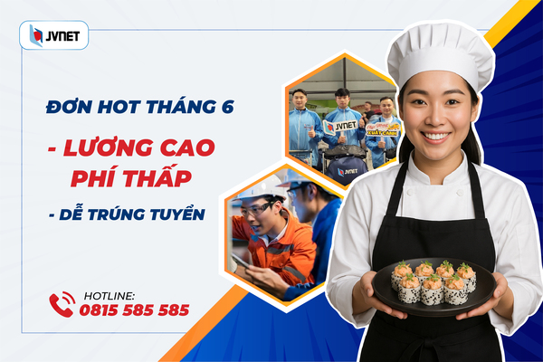đơn hàng đi Nhật tháng 6 XKLĐ