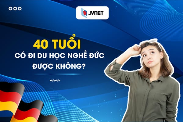 40 tuổi có đi du học nghề Đức được không