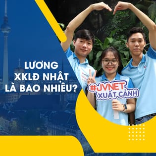lương đi xuất khẩu lao động Nhật Bản