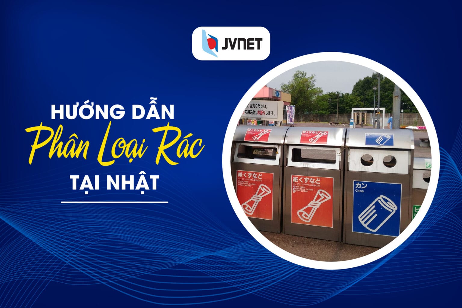 Cách phân loại rác tại Nhật Bản- Hướng dẫn chi tiết