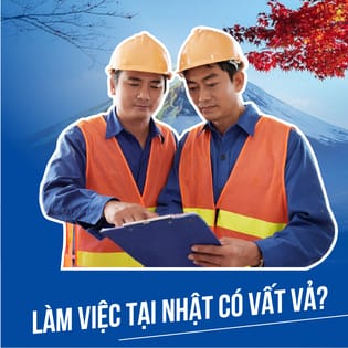 Làm việc tại nhật có vất vả