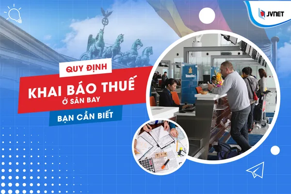 Quy định khai báo thuế ở sân bay