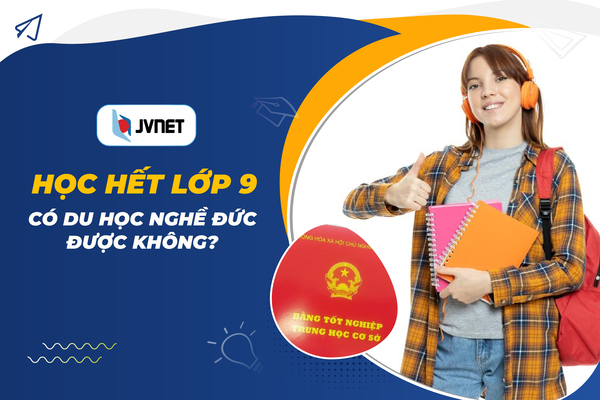 Học hết lớp 9 có đi du học Đức được không