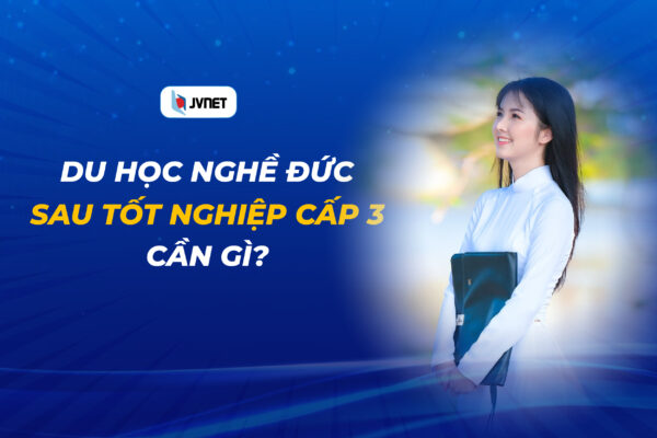 Du học nghề Đức sau tốt nghiệp cấp 3 cần gì?