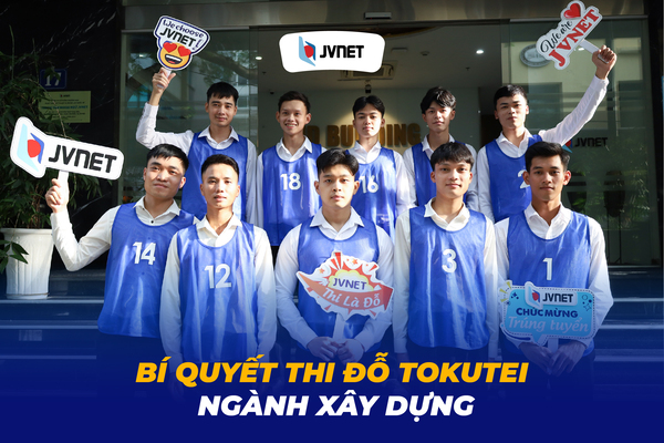 Bí quyết thi đỗ tokutei ngành xây dựng