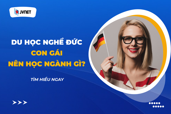 con gái nên du học ngành gì ở đức