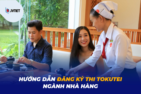 cách đăng ký thi tokutei ngành nhà hàng
