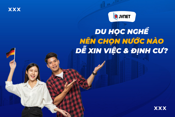 Du học nghề nên chọn nước nào