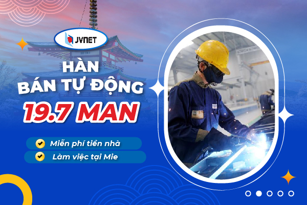 Hàn bán tự động XKLĐ Nhật Bản