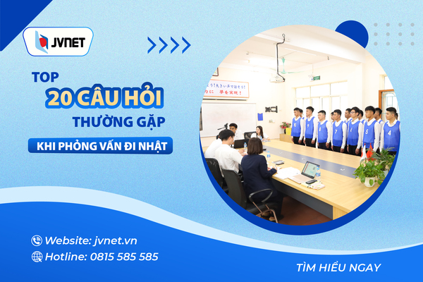 Những câu hỏi phỏng vấn đi Nhật