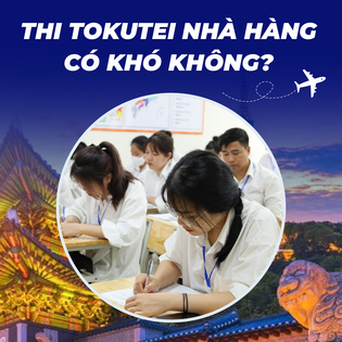 Thi tokutei nhà hàng khó hay dễ