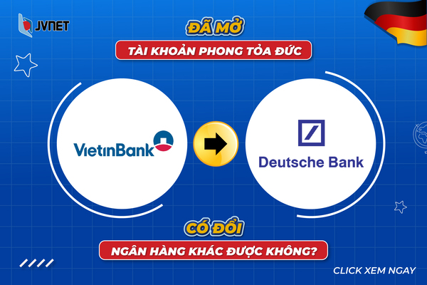 đã mở tài khoản phong tỏa Đức có đổi được không?