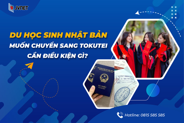 điều kiện chuyển visa tokutei cho du học sinh