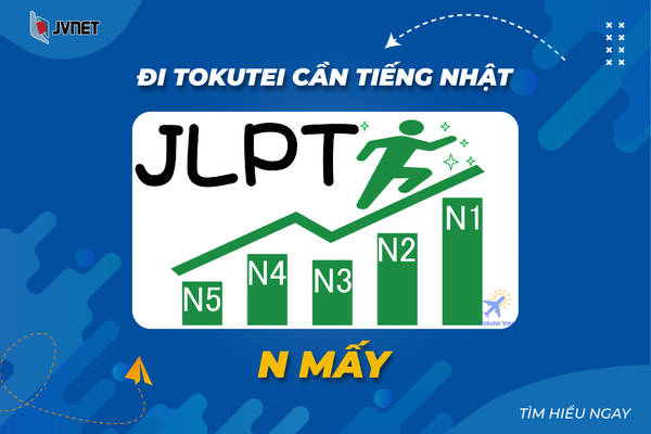 Điều kiện đi tokutei tiếng Nhật