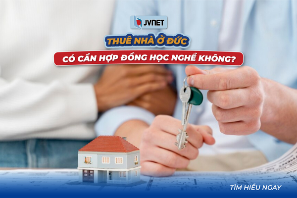 Giải đáp: Thuê nhà ở Đức có cần hợp đồng học nghề không?