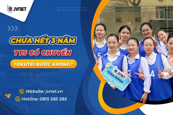 Chưa hết 3 năm có chuyển tokutei được không