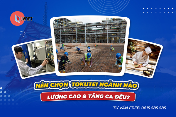 Nên chọn tokutei ngành nào lương cao