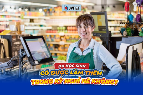 Có được làm thêm trong kỳ nghỉ hè không