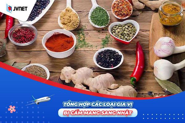 các loại gia vị bị cấm mang sang Nhật