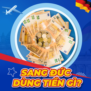 Đi sang Đức dùng tiền gì