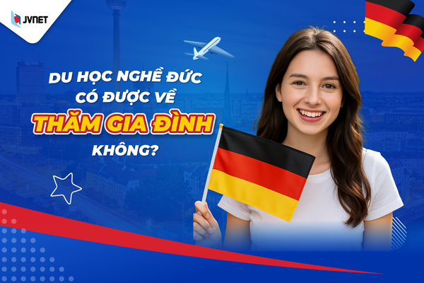 Du học nghề tại Đức có được về thăm gia đình không