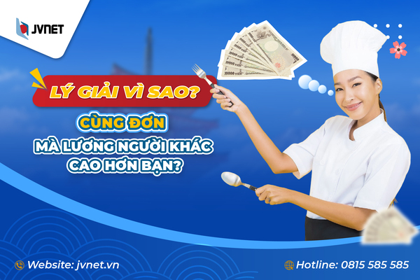 Vì sao cùng đơn xklđ Nhật mà lương người khác cao hơn bạn?