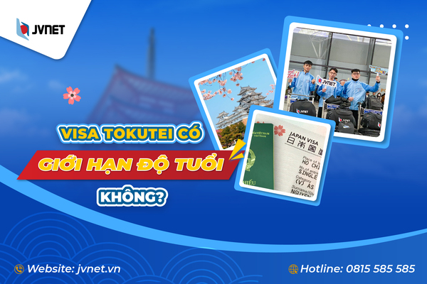 Visa tokutei có giới hạn độ tuổi không
