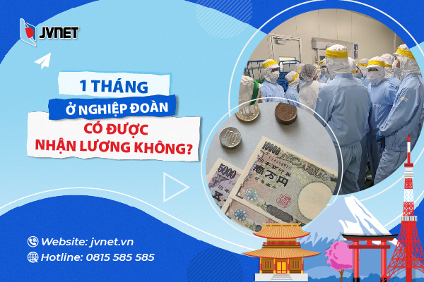 1 tháng ở Nghiệp đoàn có được trả lương không