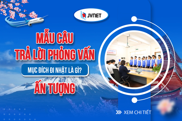 Mẫu câu trả lời mục đích đi Nhật của bạn là gì