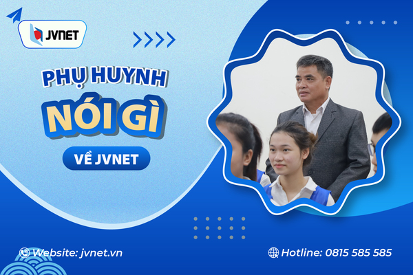 Phụ huynh nói gì về JVNET