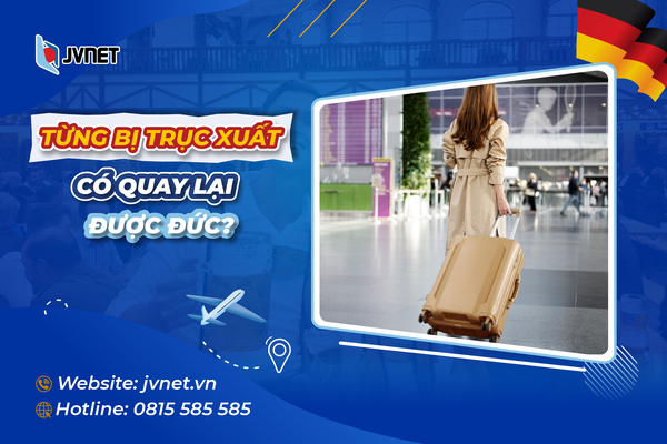 Từng bị trục xuất có quay lại được Đức