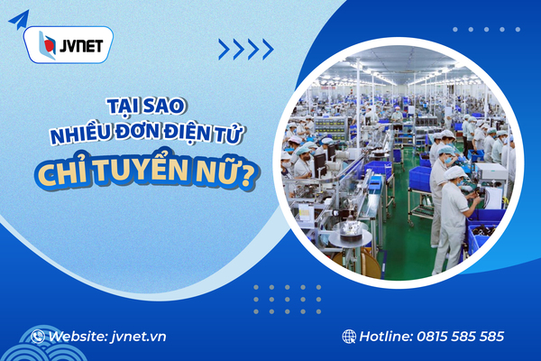 Tại sao đơn điện tử chỉ tuyển nữ