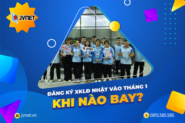 Đăng ký đi Nhật tháng 1