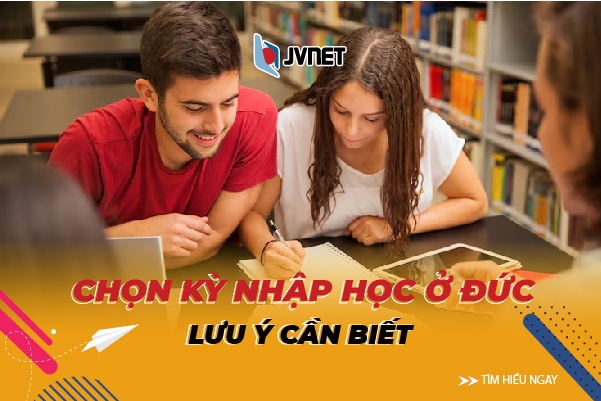 Cách chọn kỳ nhập học ở Đức