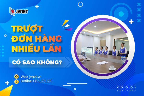 trượt đơn hàng nhiều lần có sao không