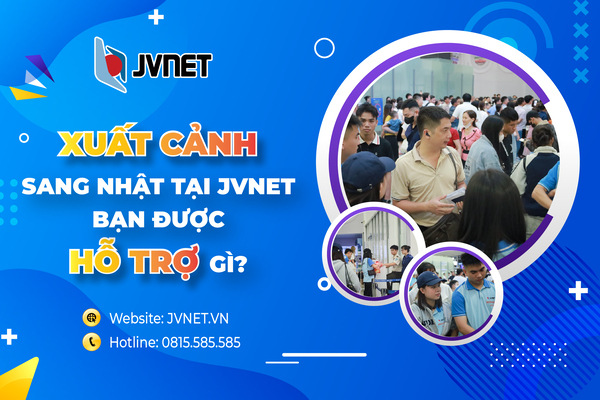  Những thủ tục xuất cảnh sang Nhật được JVNET hỗ trợ