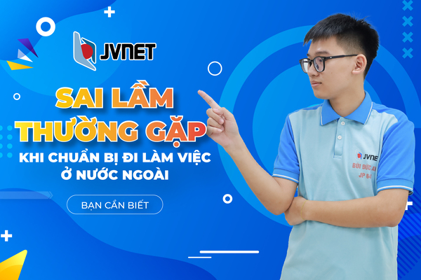 Chuẩn bị đi làm việc tại nước ngoài
