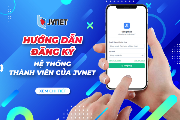 Hướng dẫn đăng ký hệ thống thành viên JVNET