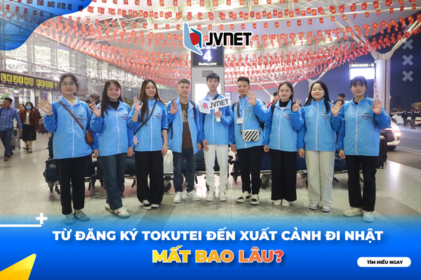 Đi tokutei mất bao lâu