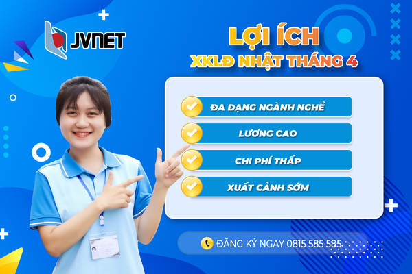 Lợi ích đi xklđ Nhật Bản vào tháng 4