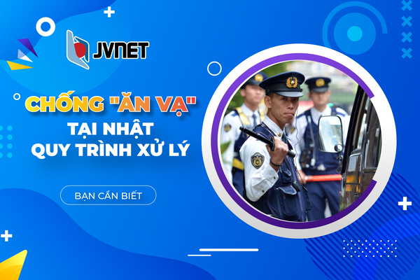 Quy trình chống ăn vạ tại Nhật